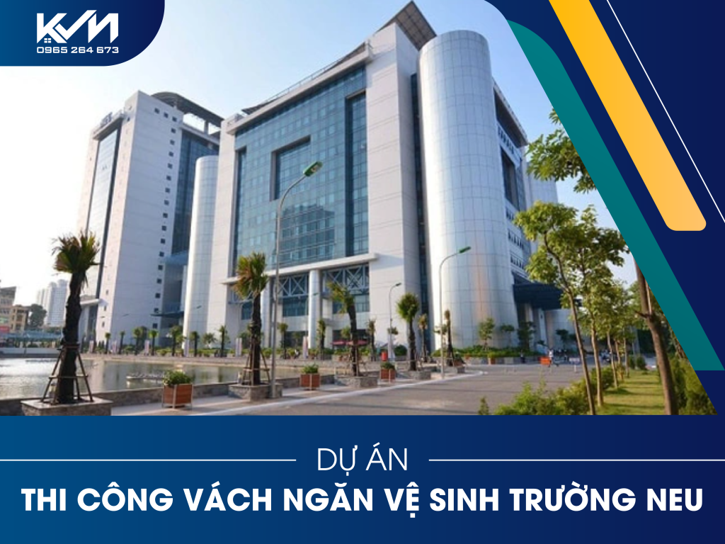 Hoàn Thiện Dự Án Vách Ngăn Vệ Sinh Tại Đại Học KTQD