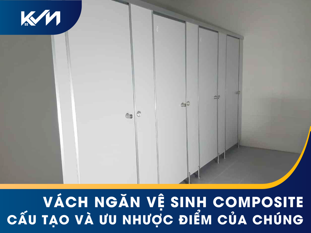 Vách Ngăn Vệ Sinh Composite Cấu Tạo Và Ưu Nhược Điểm Của Chúng
